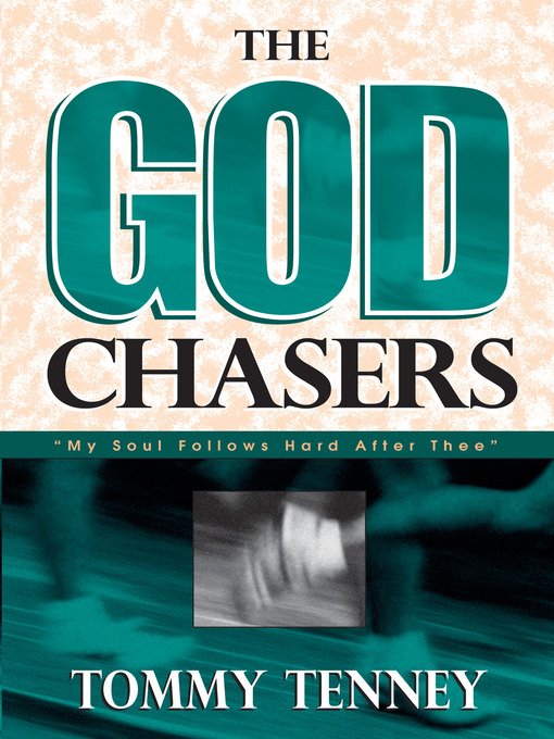 Title details for The God Chasers by Tommy Tenney - Available